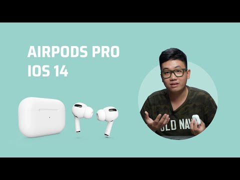 Giới thiệu những tính năng mới của Airpods Pro trên iOS 14