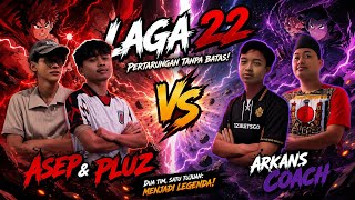 Laga 22 Asep & Pluz vs Arkans & Coach🔥, Siapa Yang Menang? (Match 1)