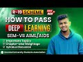How to pass Deep learning | Top 13 most important Questions | B.E SEM-VII AIML/AIDS | MU | MUSA