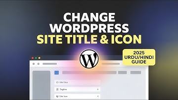 How to Change Website Icon, Site Title & Tagline in WordPress | Urdu/Hindi Tutorial 2025