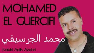 Mohamed El Guercifi - Nabki Aalik Azahri