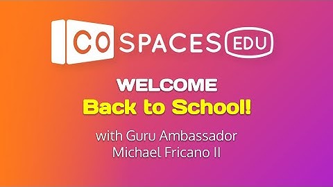 Webinar: Back-to-School w/ CoSpaces Edu