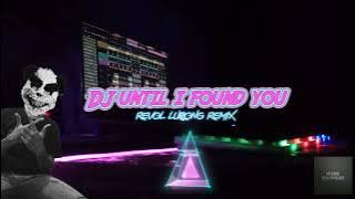 DJ Until I Found You _ Stephen Sanchez _ ( revol lurong remix ) _ DISTAN TERBARU _ 2022