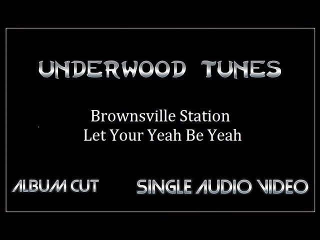 Brownsville Station ~ Let Your Yeah Be Yeah ~ 1973 ~ Single Audio
