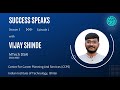 Success speaks s4 vijay shinde  mtech 202123  deloitte