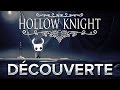 Hollow knight 1  dcouverte