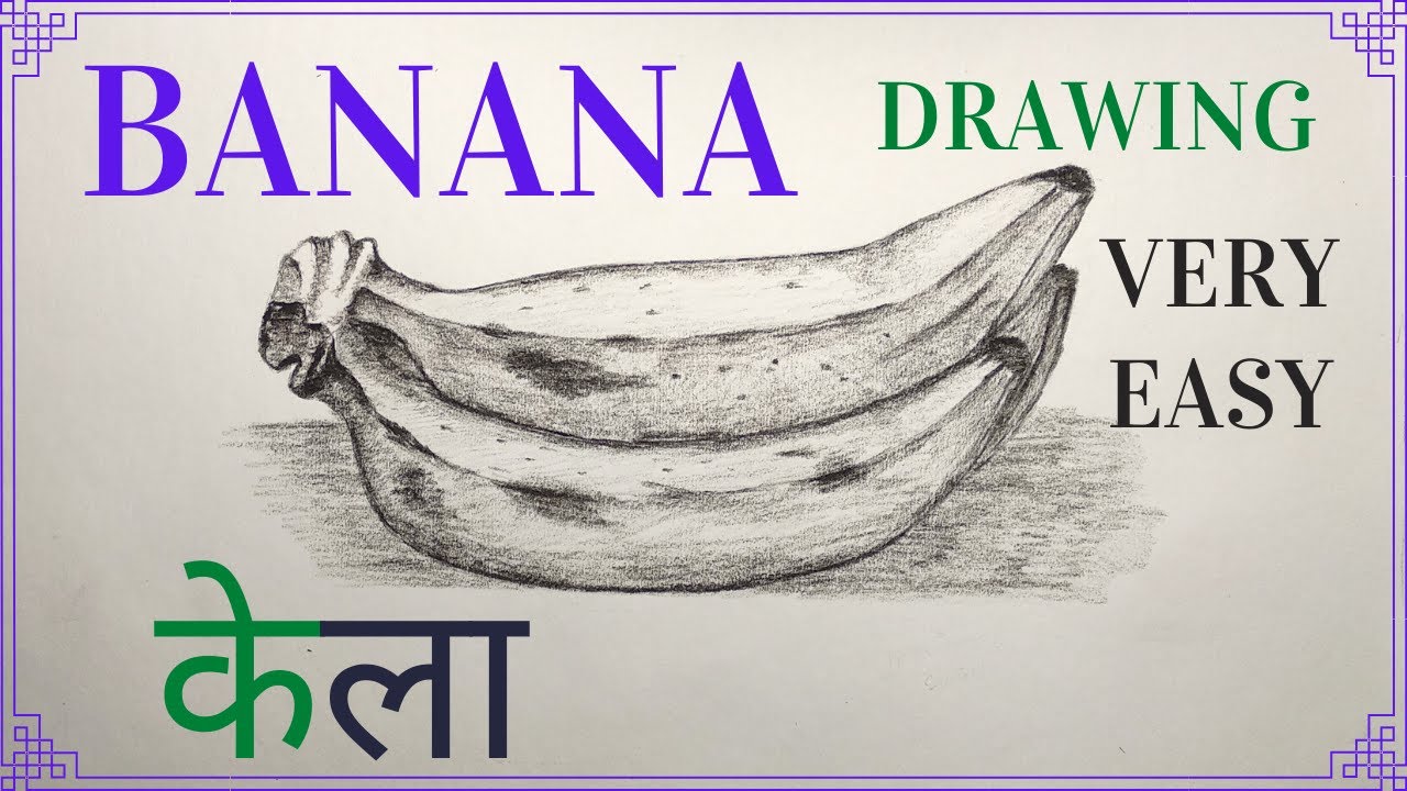 केले का चित्र बहुत आसान # How to draw realistic Banana very easy - YouTube