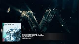 Gerlach Gerrit & Alaera - Till Forever