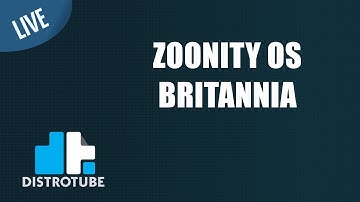 A Quick Look At Zoonity OS Britannia - DT LIVE