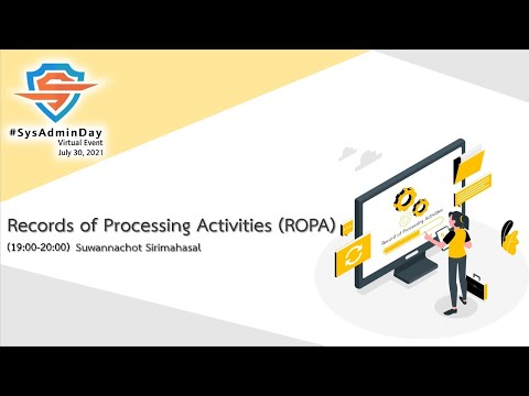 "Record of Processing Activities (ROPA)" by Suwannachot Sirimahasal - #SysAdminDay2021
