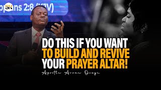 BUILD YOUR PRAYER ALTAR AGAIN WITH THESE 24 MINUTES PRAYER CHARGE WITH APOSTLE AROME OSAYI