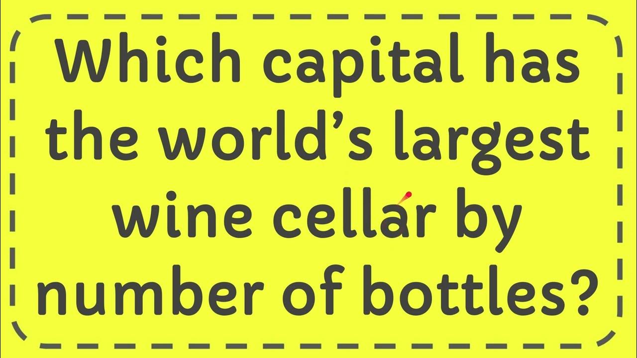 Which capital has the world’s largest wine cellar by number of bottles