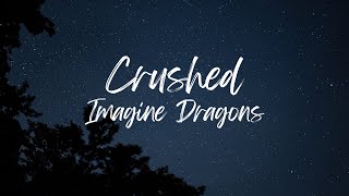 Crushed - Imagine Dragons Slowed + Reverb