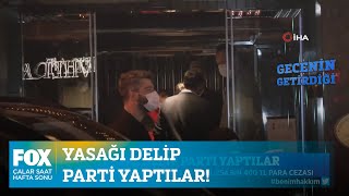 Yasağı Delip Parti Yaptılar 14 Mart 2021 İlker Karagöz Ile Çalar Saat Hafta Sonu