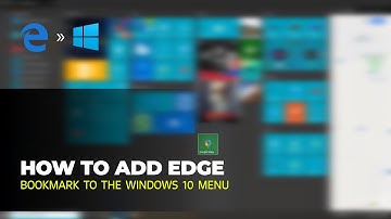 Edge Browser - Save website bookmark to windows 10 start menu Edge Browser