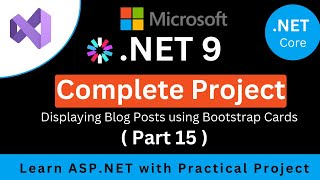 How to Display Blog Posts in ASP.NET Core MVC using Bootstrap Cards | Complete Project (Part 15)