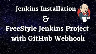 Integrating Jenkins with GitHub Webhooks | Jenkins FreeStyle Project |Jenkins Installation in Ubuntu