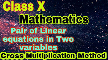 Class X CBSE MATHS | NCERT | Cross multiplication Method 100% Discussed