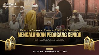 Pemuda Cerdas, Pemilik Strategi Dagang | Ust. Dr. Muhammad Harsya Bachtiar, Lc., M.A.