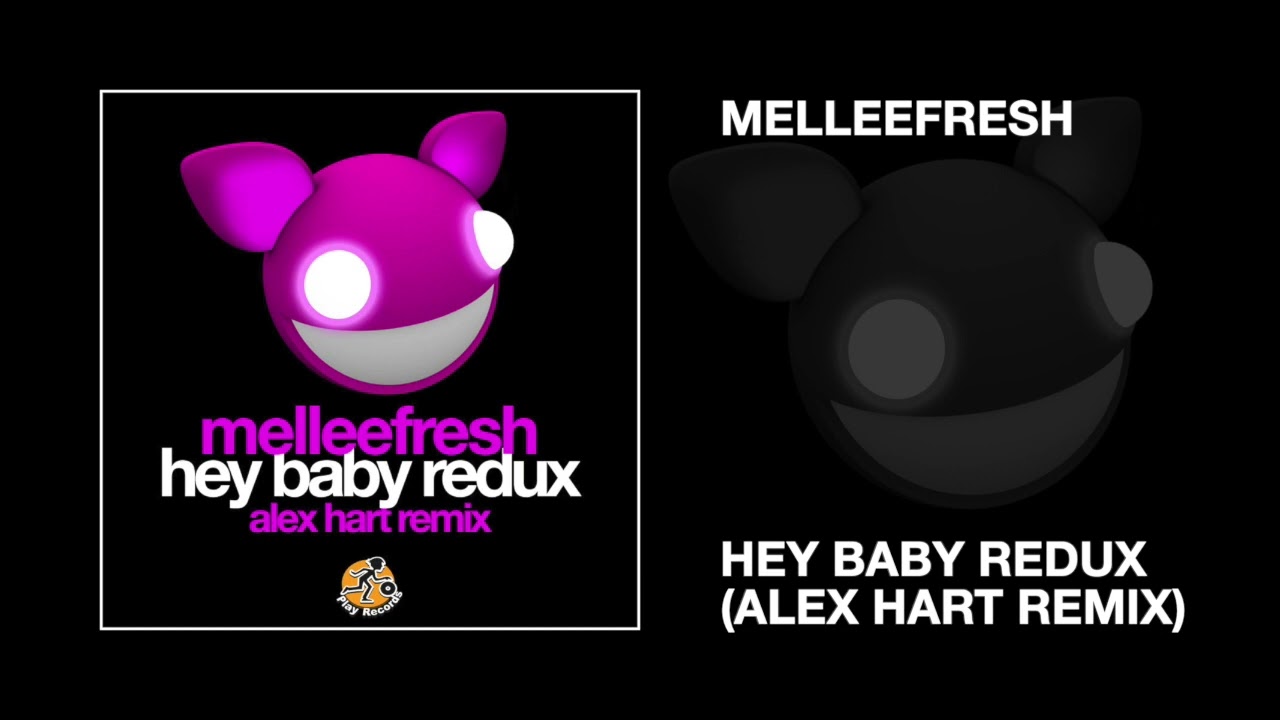 Regardez Melleefresh / Hey Baby Redux (Alex Hart Remix) sur YouTube