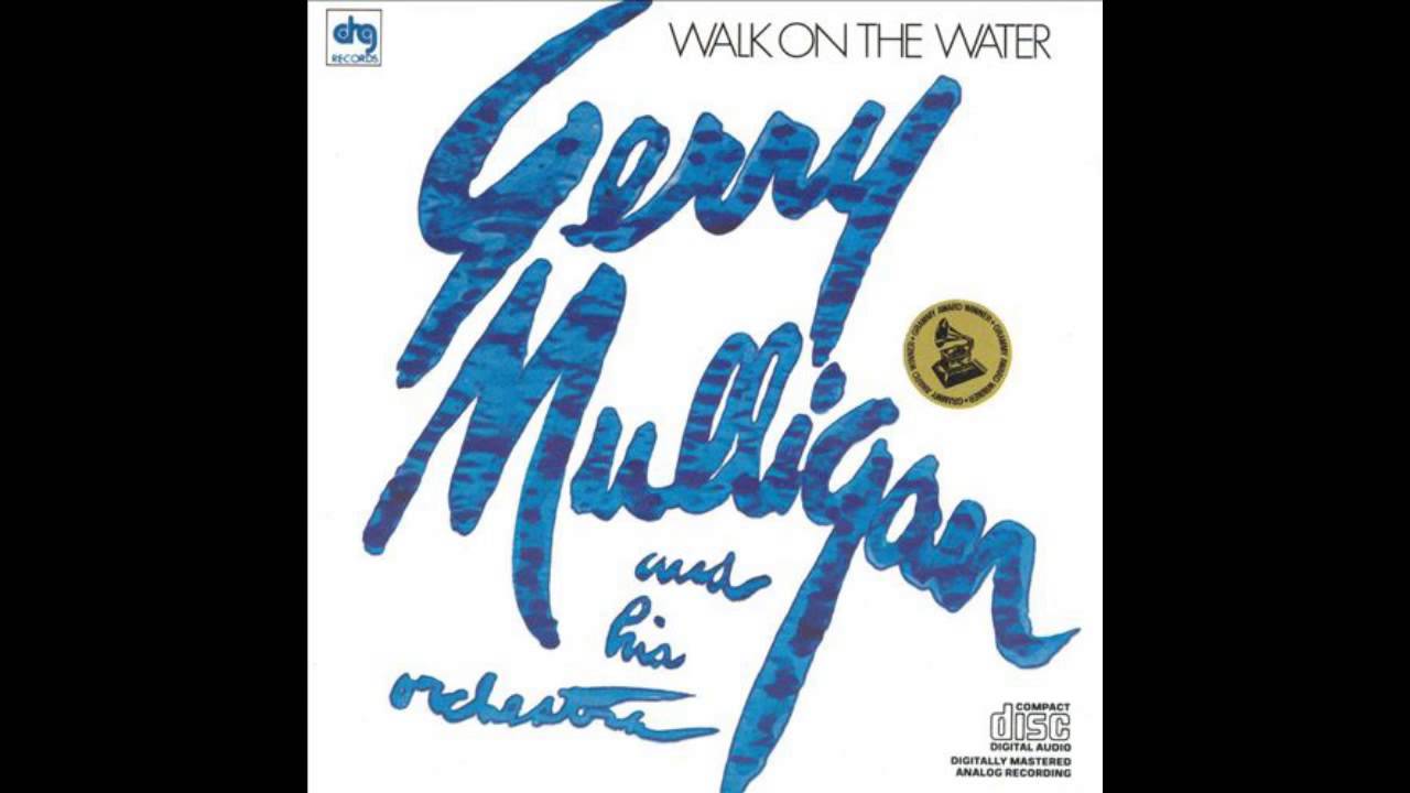 Gerry Mulligan - Walk On The Water - YouTube