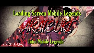 AKATSUKI | LOADING SCREEN MOBILE LEGENDS ANIME | Intro Mobile Legends