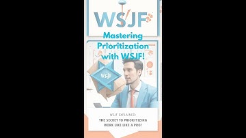 Mastering Prioritization with WSJF!