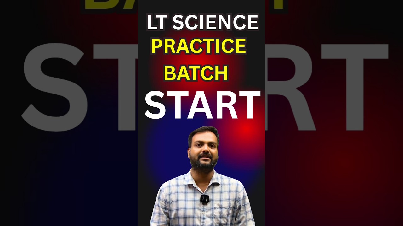 LT SCIENCE PRACTICE BATCH  START 