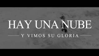 Video thumbnail of "HAY UNA NUBE / Y vimos Su gloria (Cover en español / Elevation Worship)"