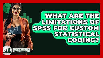 What Are The Limitations Of SPSS For Custom Statistical Coding? - The Friendly Statistician