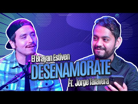 DesEnamorate Ft Jorge Talavera - T3 Ep.06 / ¿El Amor Existe?
