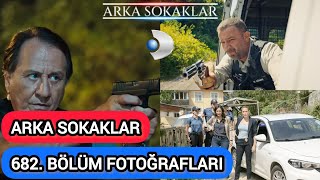 ARKA SOKAKLAR 682. BÖLÜM FOTOĞRAFLARI VE