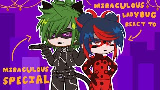 Miraculous ladybug react to Miraculous Special!