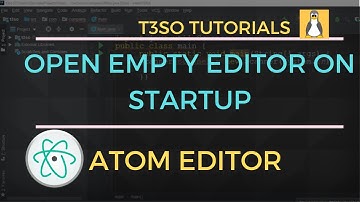 How to Disable Open Empty Editor On Startup in Atom Editor