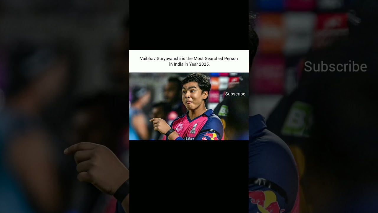 Vaibhav Suryavanshi is the Most Searched Person in India in Year 2025.🤯😱