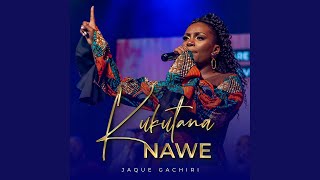 Video thumbnail of "Jaque Gachiri - Kukutana Nawe"
