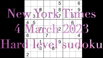 Sudoku solution – New York Times sudoku 4 March 2023 Hard level