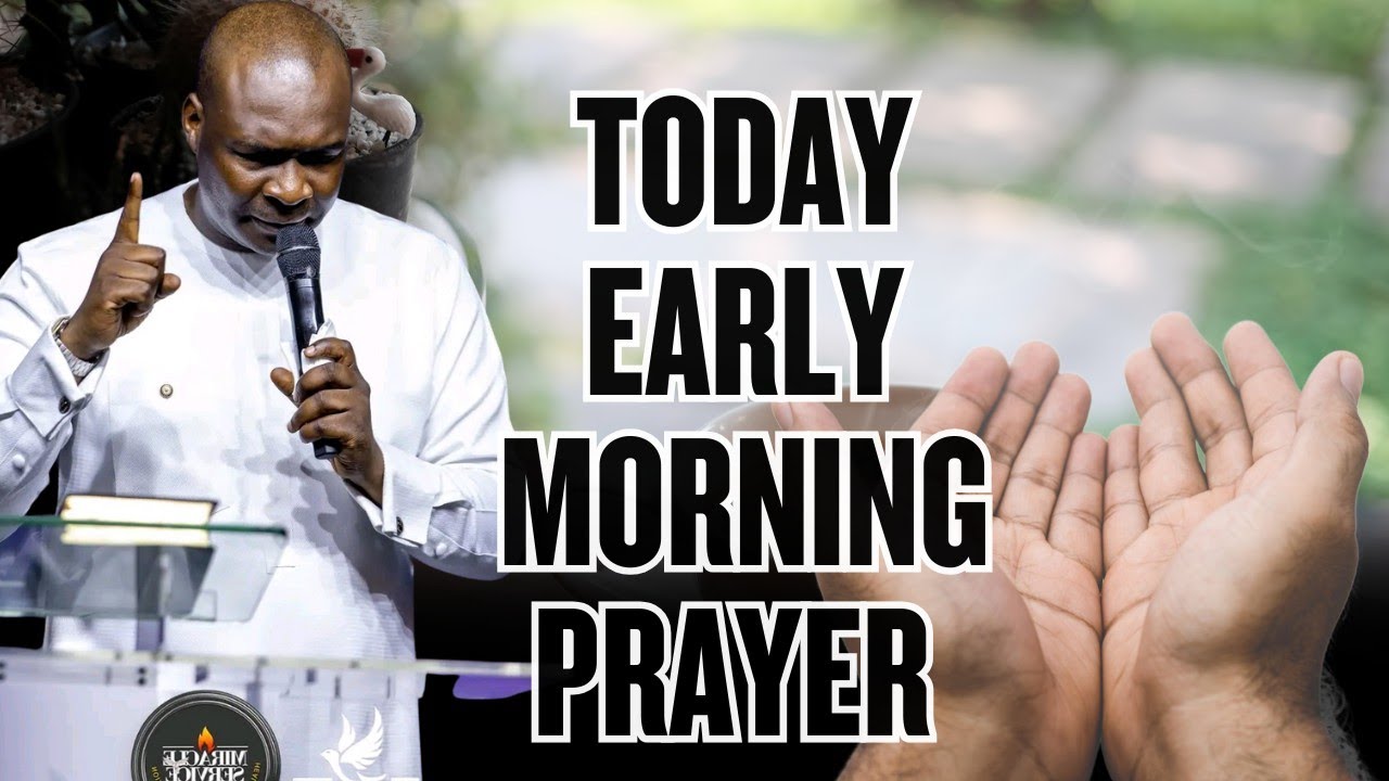 TODAY EARLY MORNING PRAYER TO START YOUR DAY RIGHT || APOSTLE JOSHUA ...