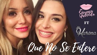 Eugenia Quevedo Ft. Karina - Que No Se Entere 🤫 (Videoclip Oficial)