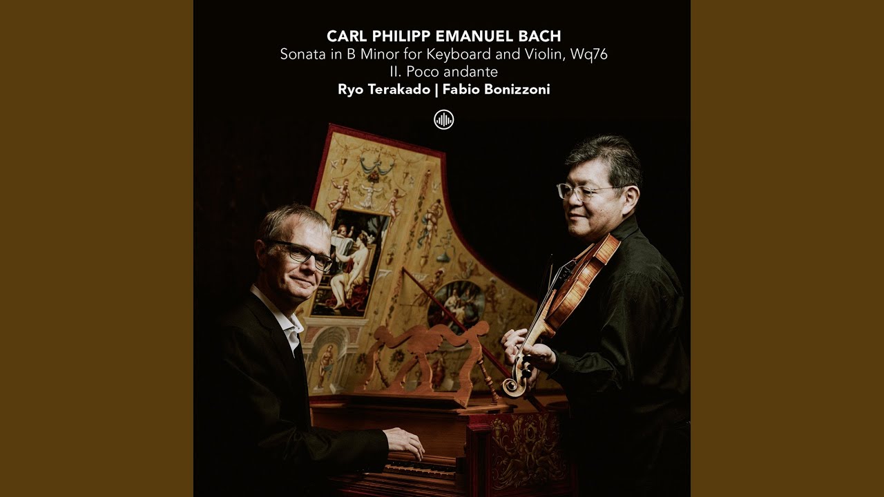 Ver Sonata in B Minor for Keyboard and Violin, Wq. 76: II. Poco andante en YouTube