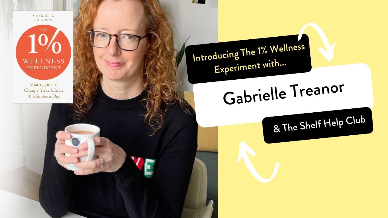 The 1% Wellness Experiment | The Power of Micro Gains w. Positive Psychology Coach Gabrielle Treanor