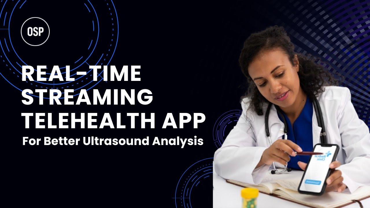 Real Time Streaming Telehealth App For Better Ultrasound Analysis