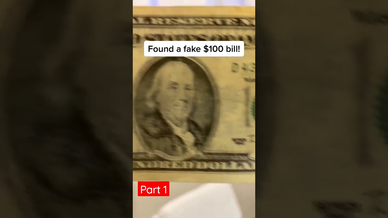 Found a Fake $100 bill part 1