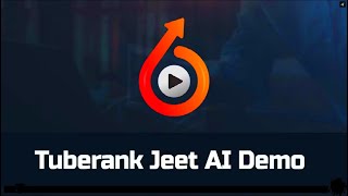 Tuberank Jeet 6 AI Demo - Ranking on Youtube Easily With Unlimited Traffic Software
