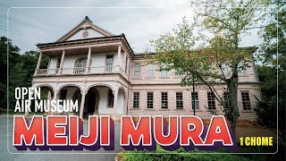 Meiji Mura Open Air Museum, 明治村 Chapter 1