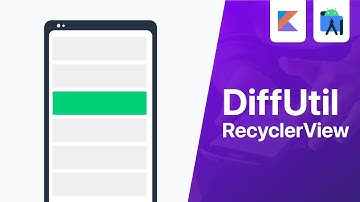 DiffUtil - Improve RecyclerView