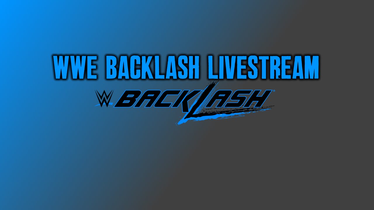 WWE Backlash Livestream YouTube