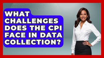 What Challenges Does The CPI Face In Data Collection? - Inflation Insight Channel