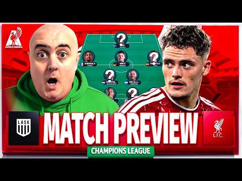 <strong>LASK</strong> vs LIVERPOOL! Starting XI Prediction &amp; Preview