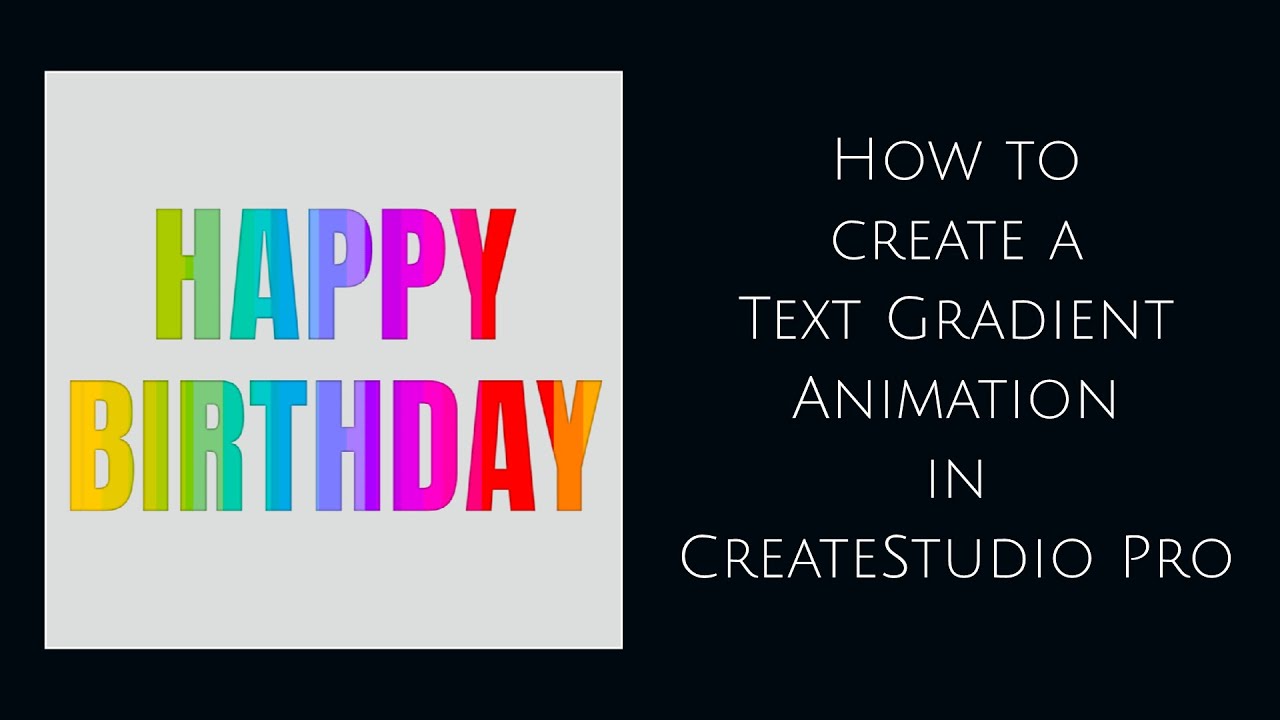 How to create a Text Gradient Animation and build a "Happy Birthday ...